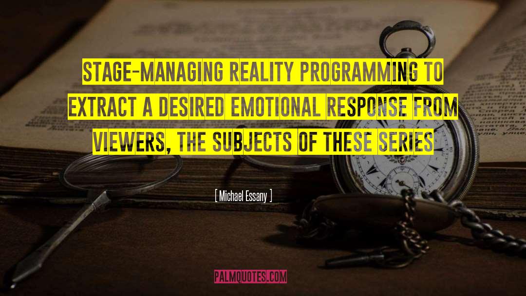 Societal Programming quotes by Michael Essany