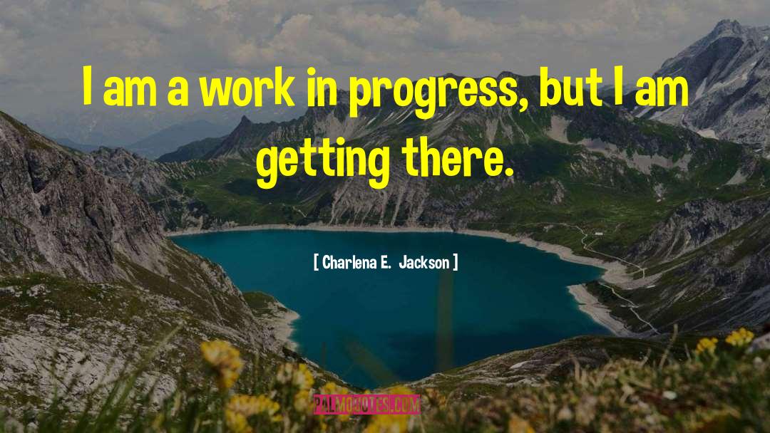 Societal Progress quotes by Charlena E.  Jackson