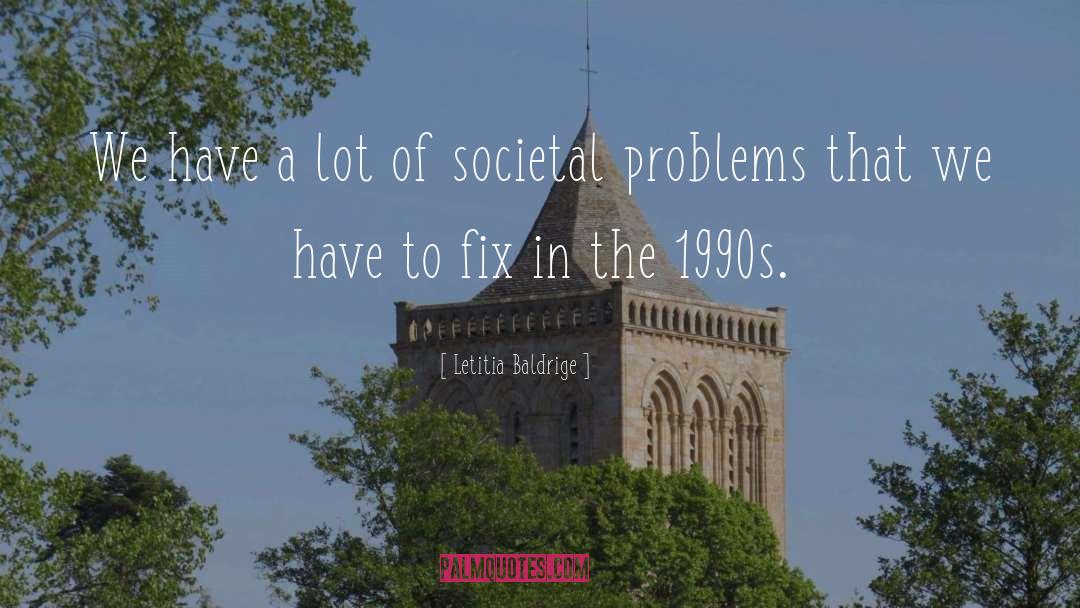 Societal quotes by Letitia Baldrige