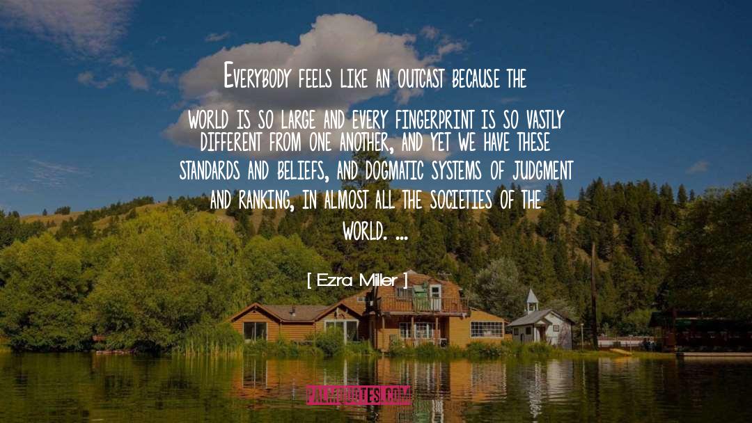 Societies quotes by Ezra Miller