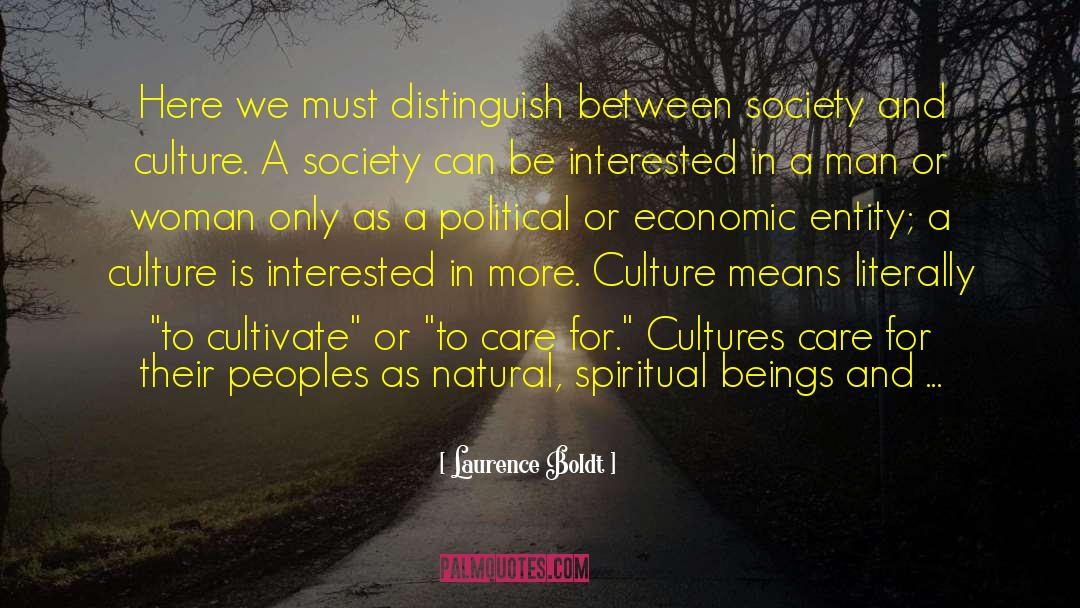 Society And Culture quotes by Laurence Boldt