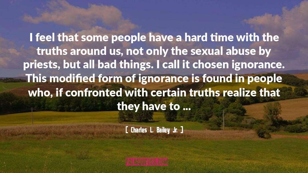 Society Denial quotes by Charles L. Bailey Jr.