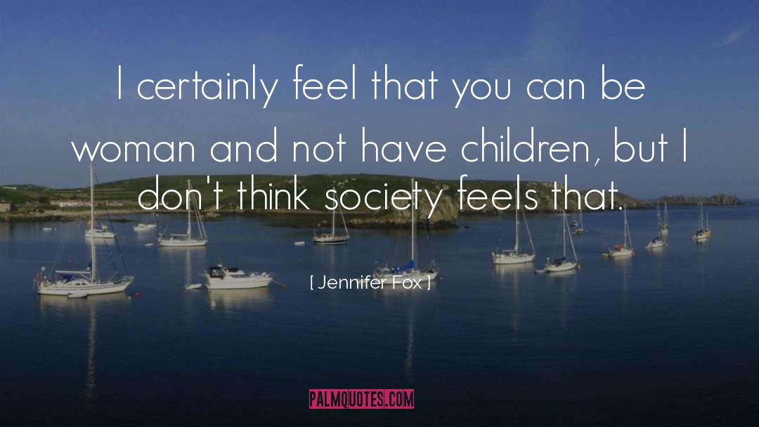 Society Humour quotes by Jennifer Fox