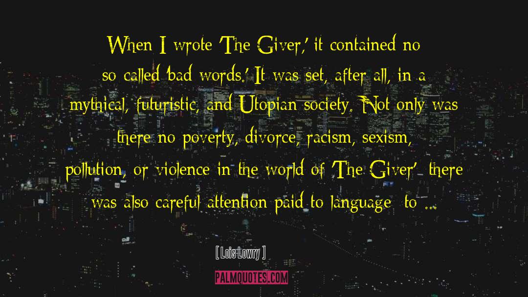 Society In The Giver Book quotes by Lois Lowry