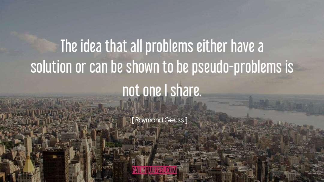 Society Problem quotes by Raymond Geuss