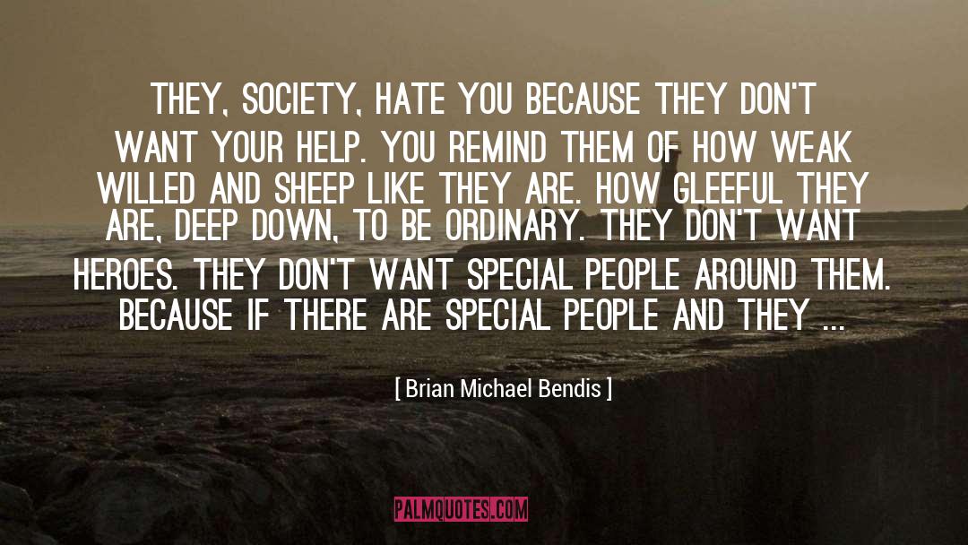 Society quotes by Brian Michael Bendis