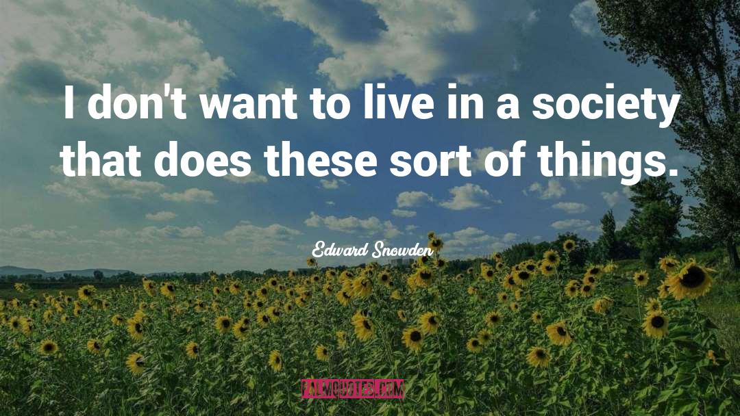 Society quotes by Edward Snowden