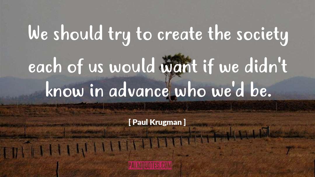 Society quotes by Paul Krugman