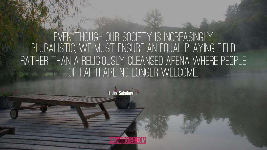 Society quotes by Jay Sekulow