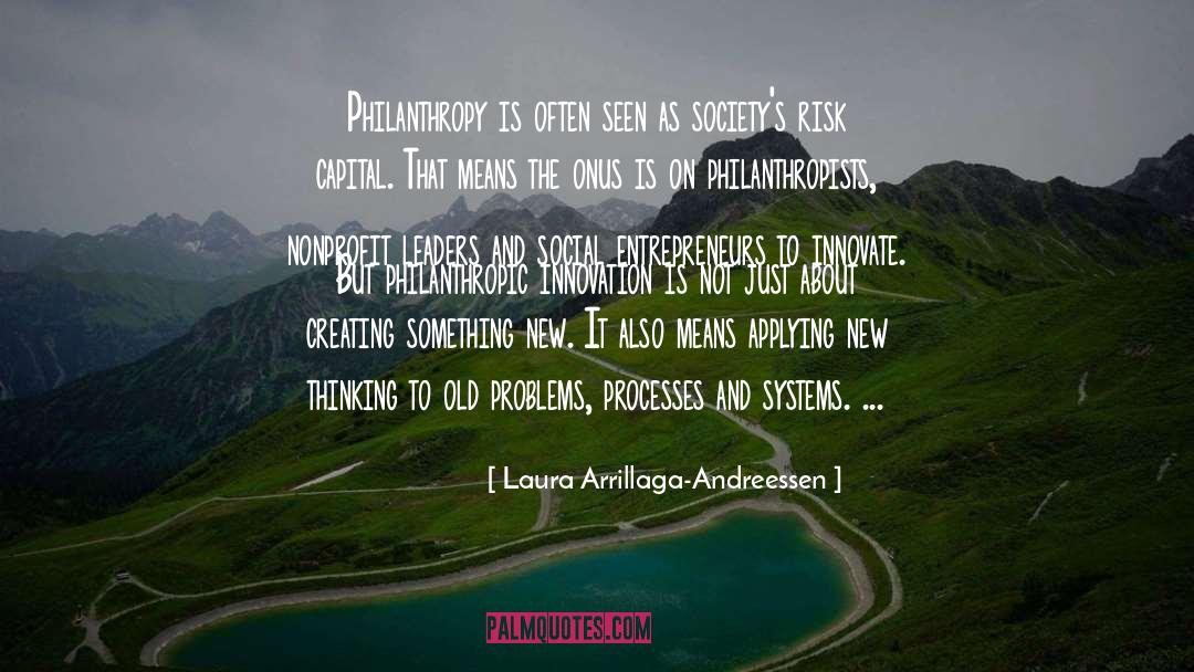 Society Thinking quotes by Laura Arrillaga-Andreessen