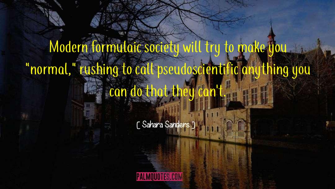 Society Thinking quotes by Sahara Sanders