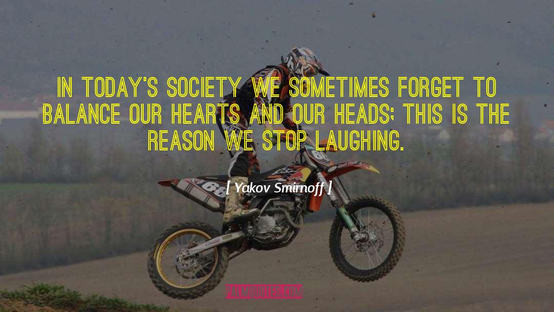 Society Today quotes by Yakov Smirnoff