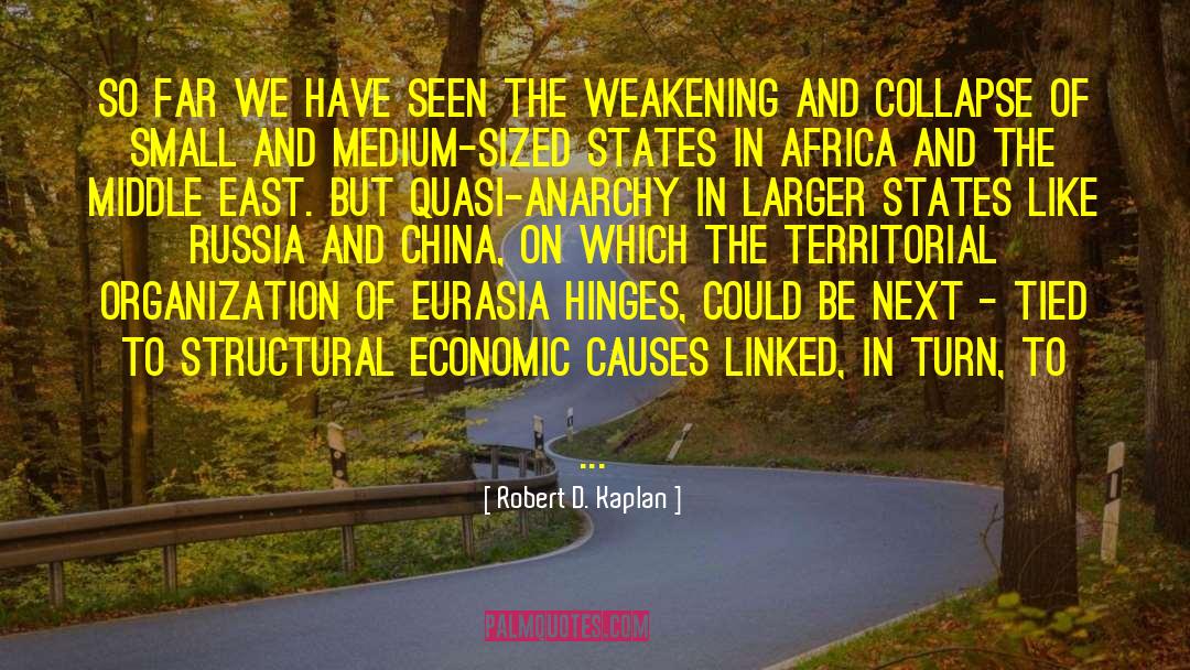 Socio Economic Collapse quotes by Robert D. Kaplan