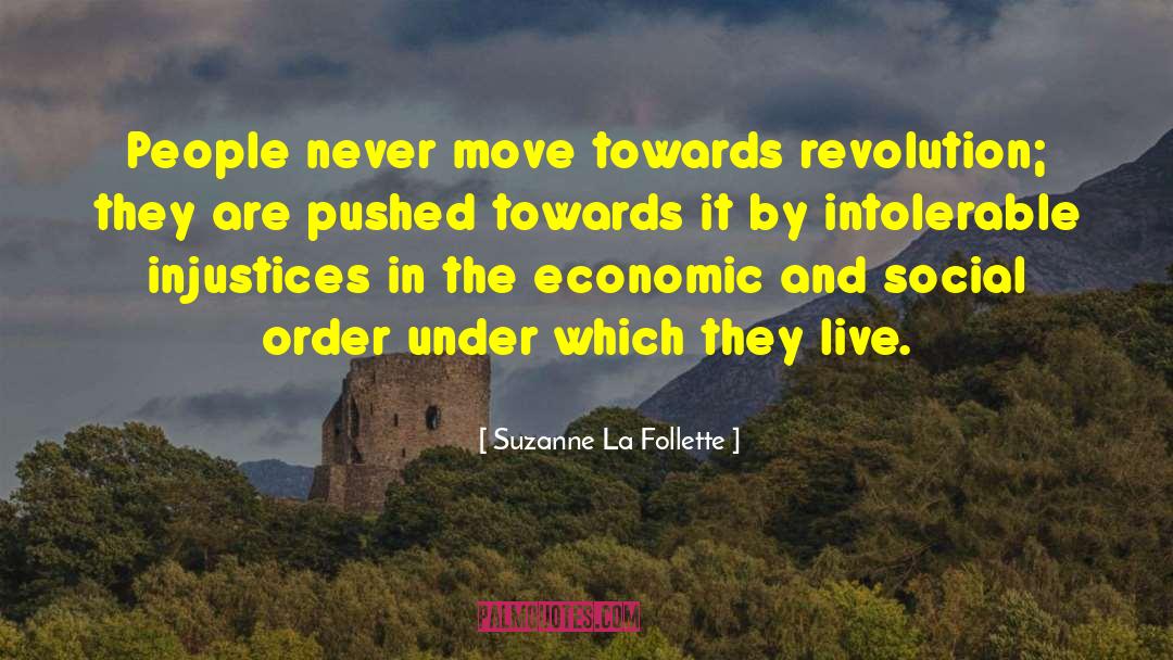 Socio Economic Injustice quotes by Suzanne La Follette