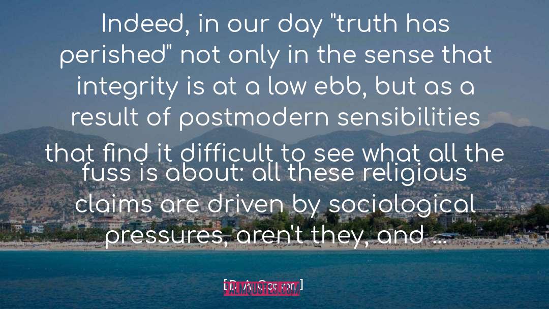 Sociological quotes by D. A. Carson