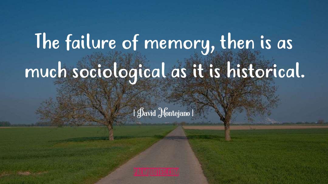 Sociological quotes by David Montejano