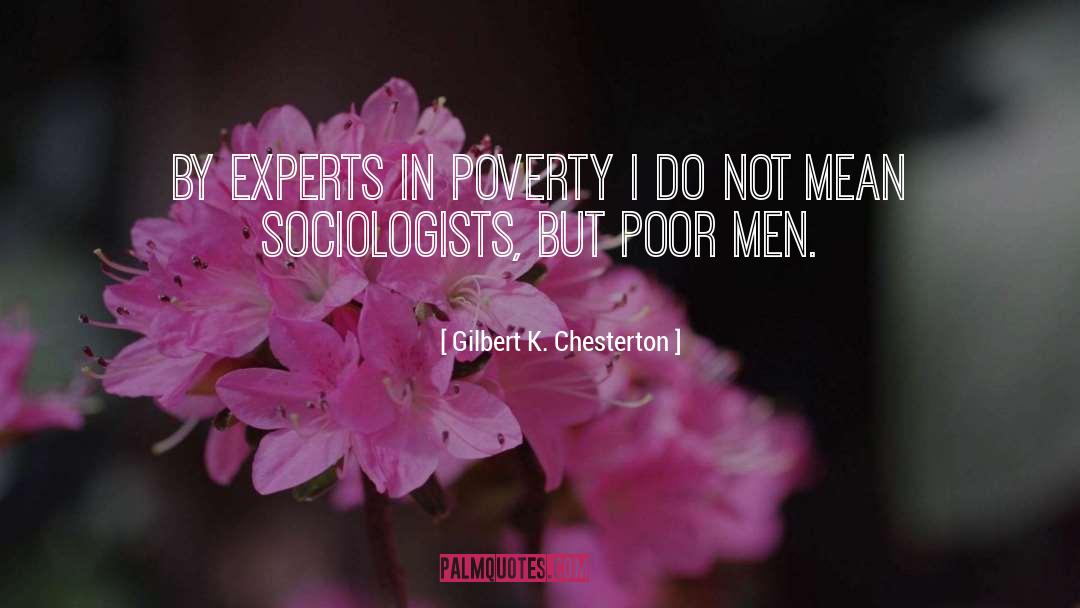 Sociologists quotes by Gilbert K. Chesterton