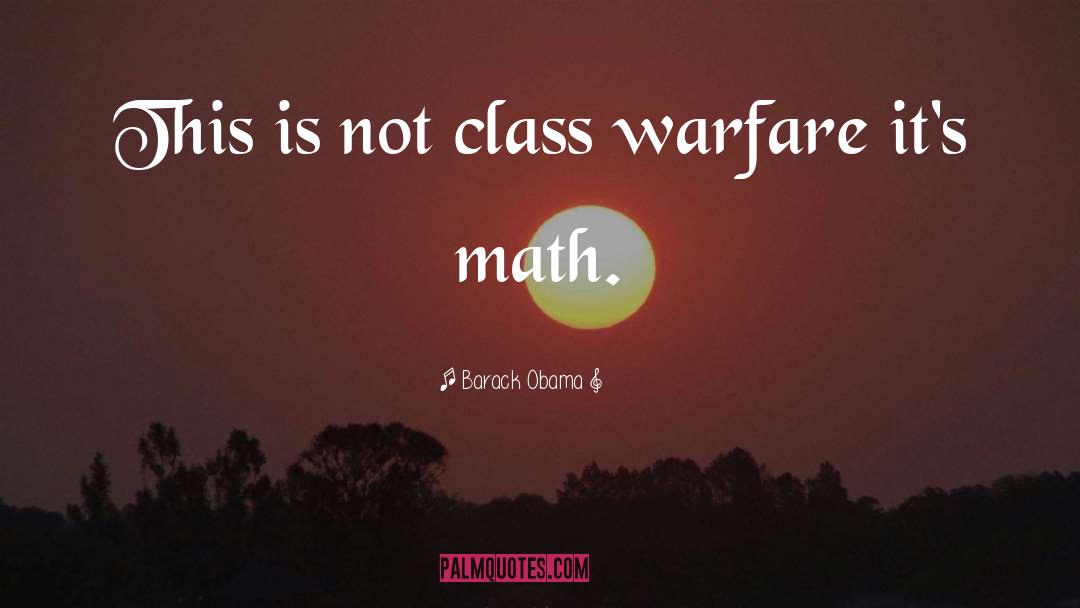 Sociology Class Warfare quotes by Barack Obama