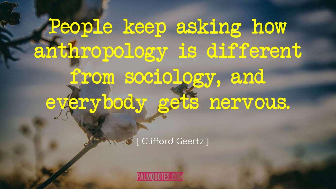 Sociology quotes by Clifford Geertz