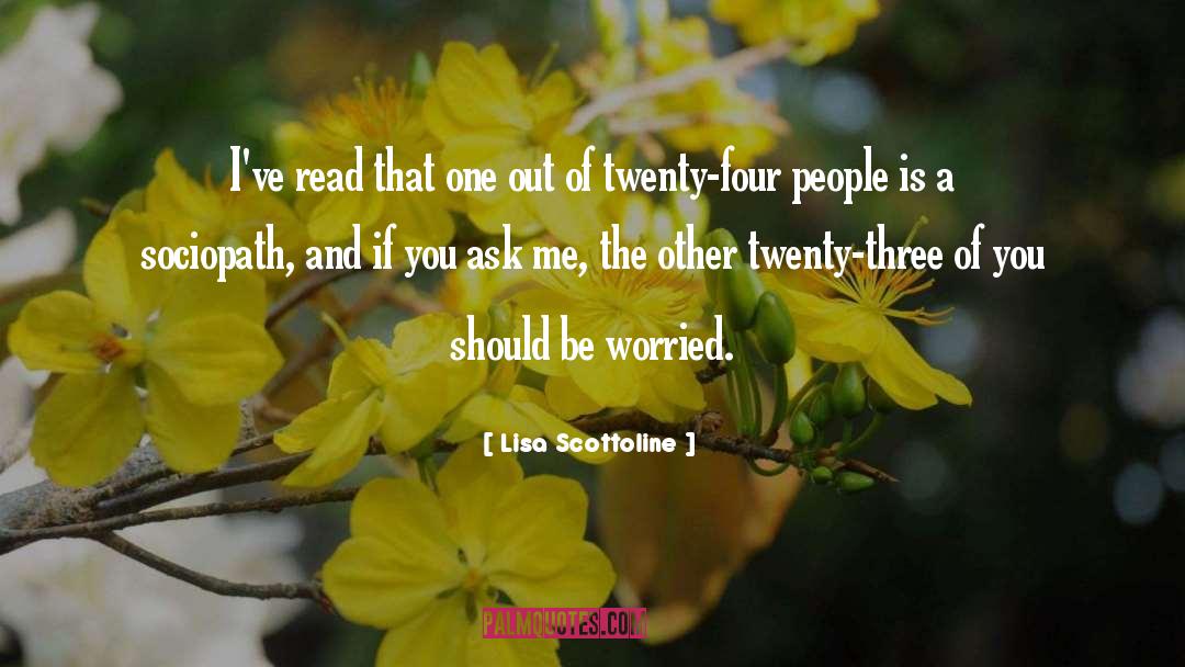 Sociopath quotes by Lisa Scottoline