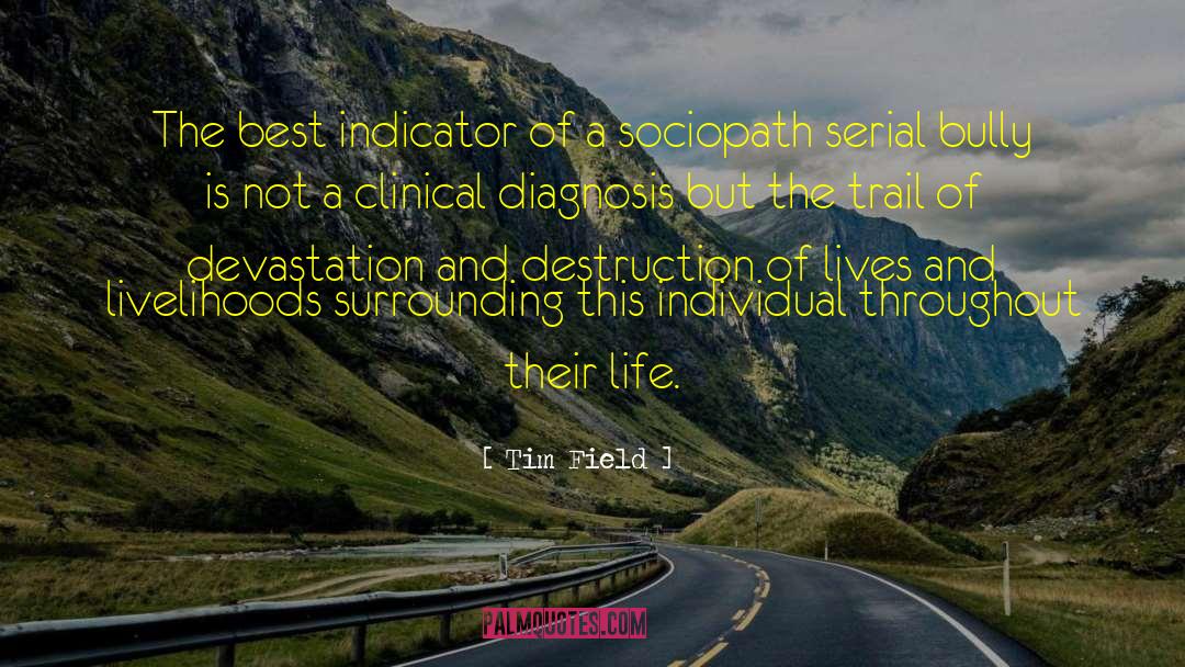 Sociopath quotes by Tim Field