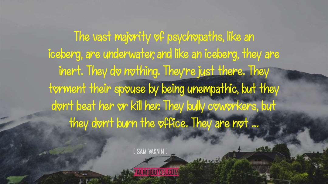 Sociopaths And Psychopaths quotes by Sam Vaknin