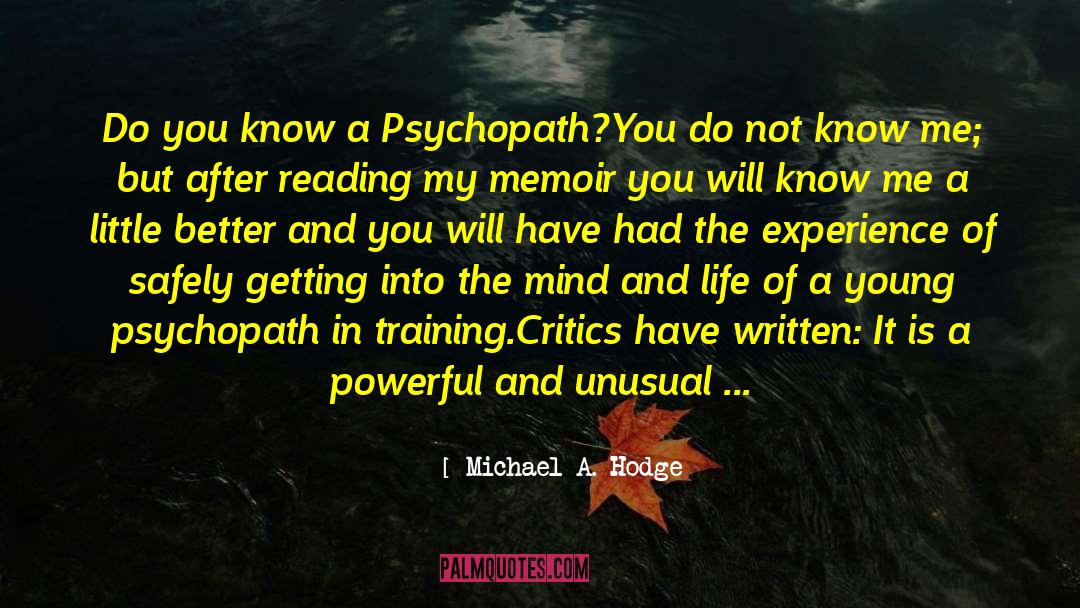 Sociopaths And Psychopaths quotes by Michael A. Hodge