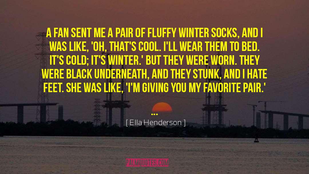 Socks quotes by Ella Henderson