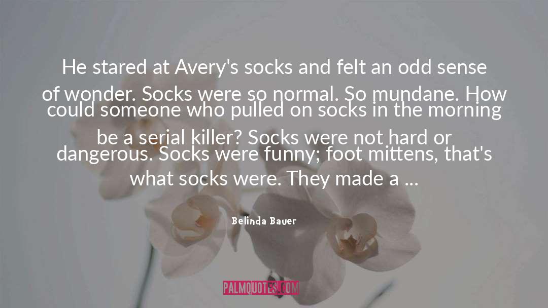 Socks quotes by Belinda Bauer