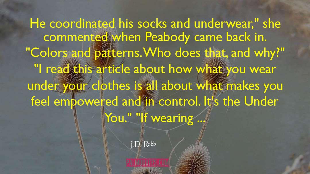 Socks quotes by J.D. Robb