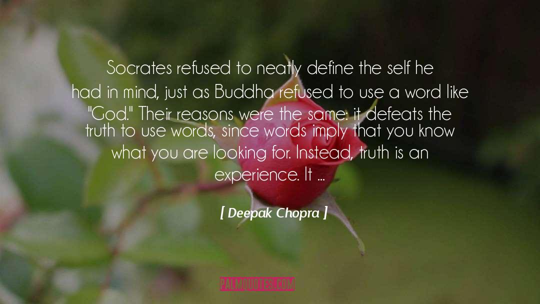 Socrates Truth quotes by Deepak Chopra