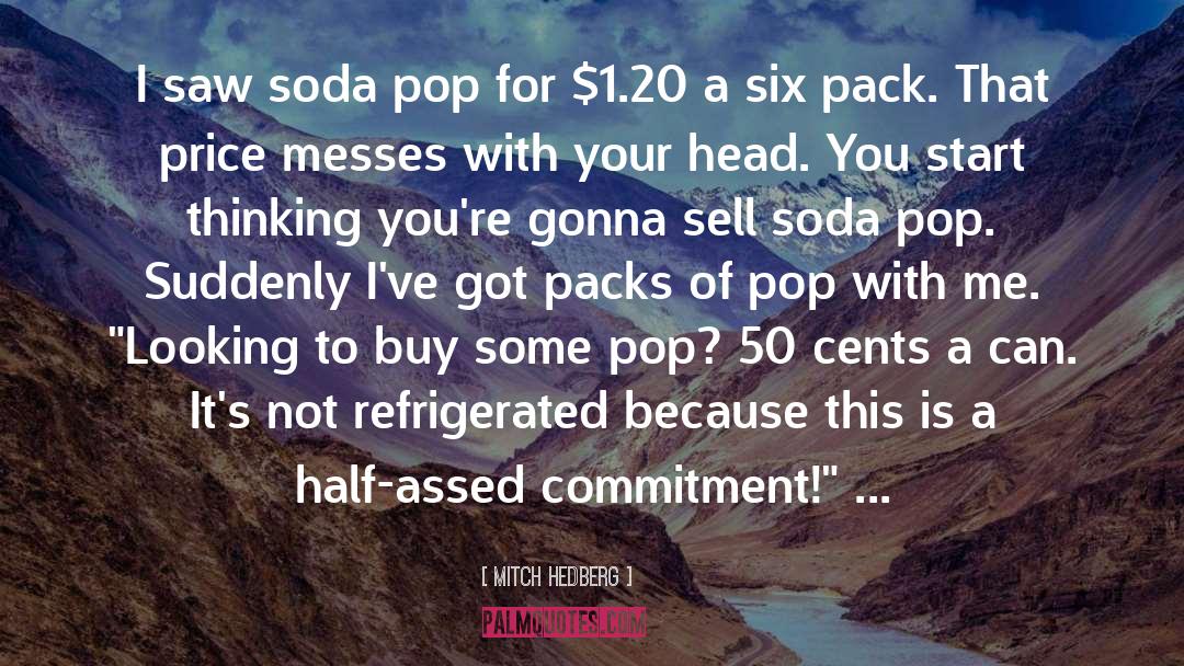 Soda Pop quotes by Mitch Hedberg