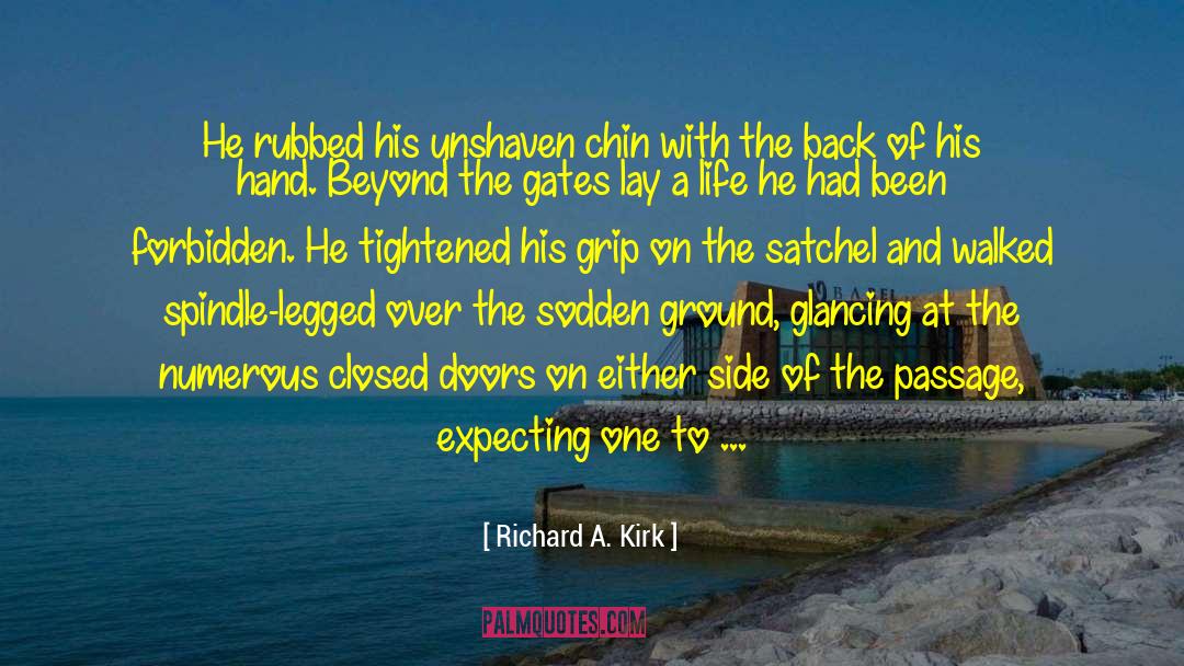 Sodden quotes by Richard A. Kirk