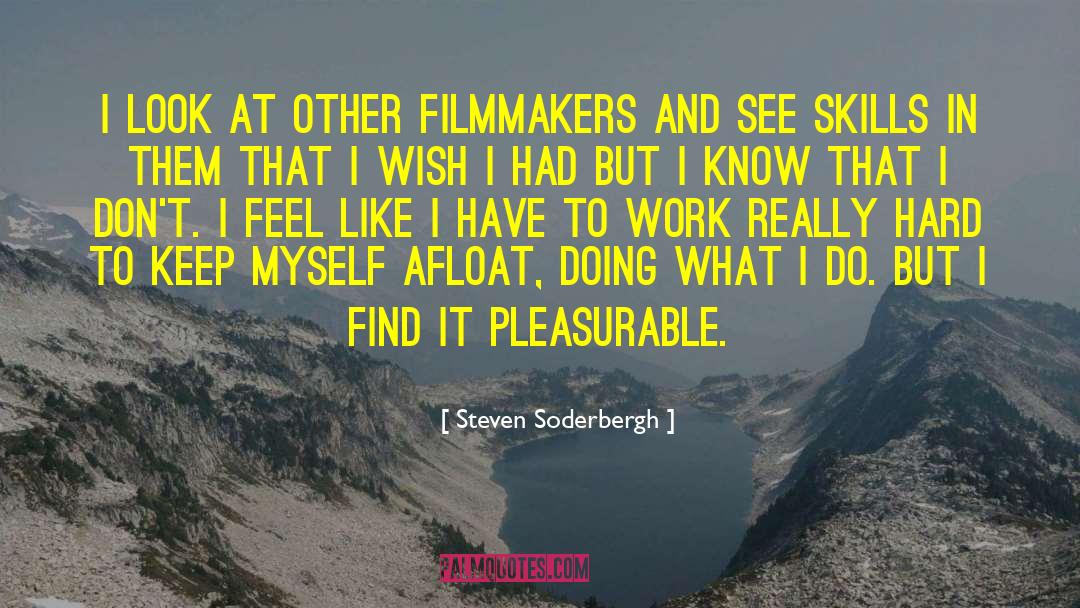 Soderbergh quotes by Steven Soderbergh