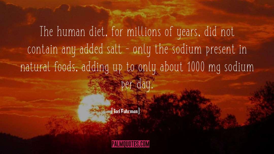 Sodium quotes by Joel Fuhrman