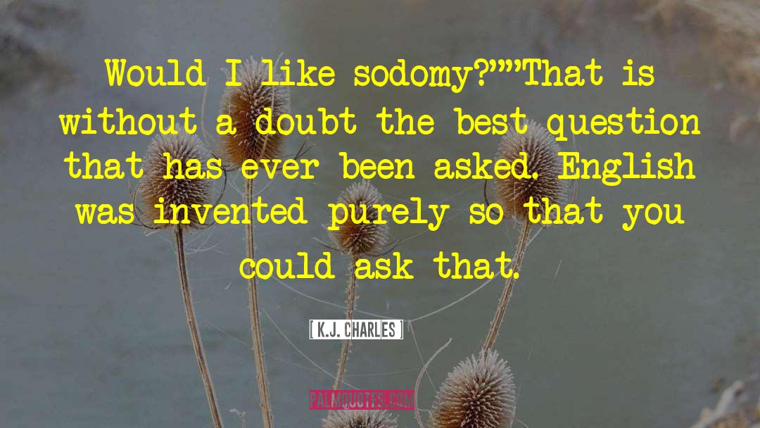 Sodomy quotes by K.J. Charles