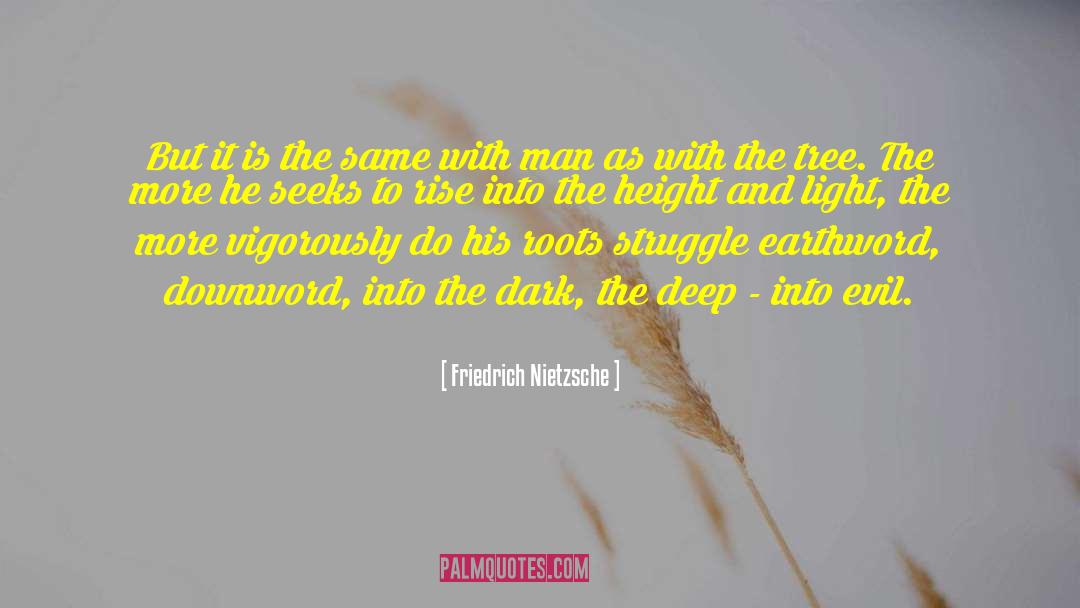 Soft But Dark Soft quotes by Friedrich Nietzsche