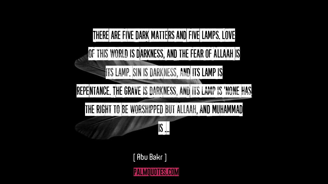 Soft But Dark Soft quotes by Abu Bakr