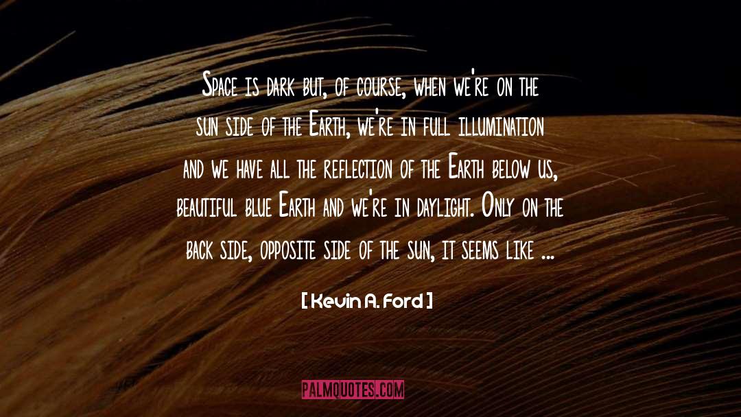 Soft But Dark Soft quotes by Kevin A. Ford