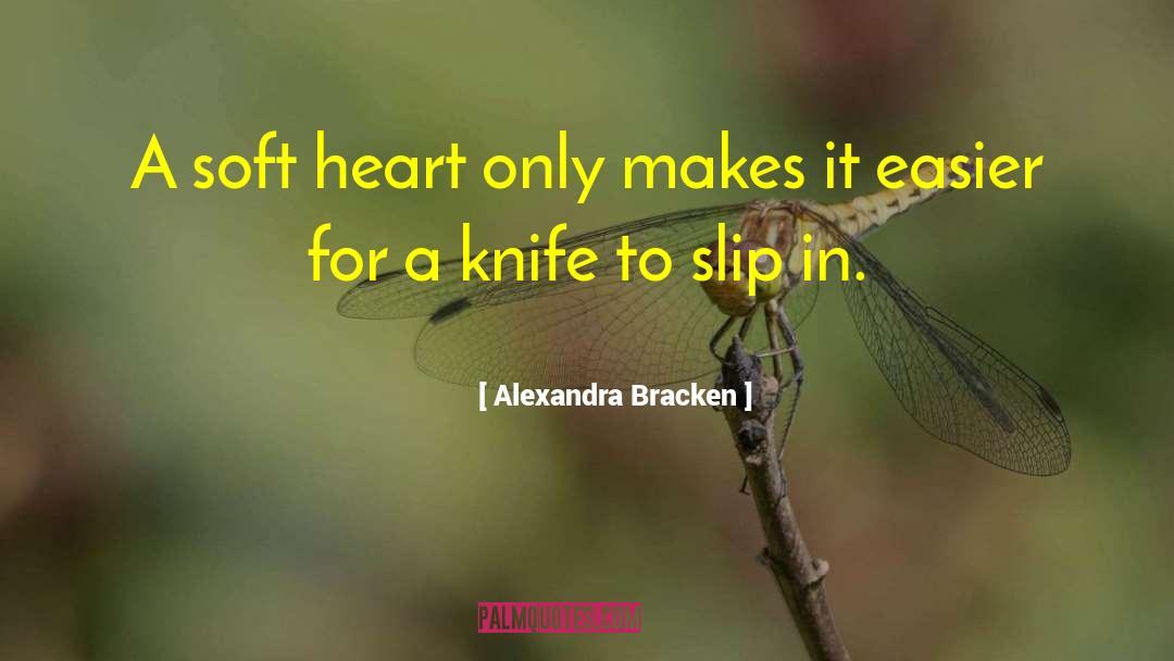 Soft Heart quotes by Alexandra Bracken
