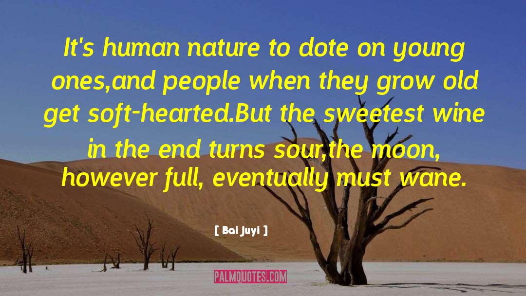 Soft Hearted quotes by Bai Juyi