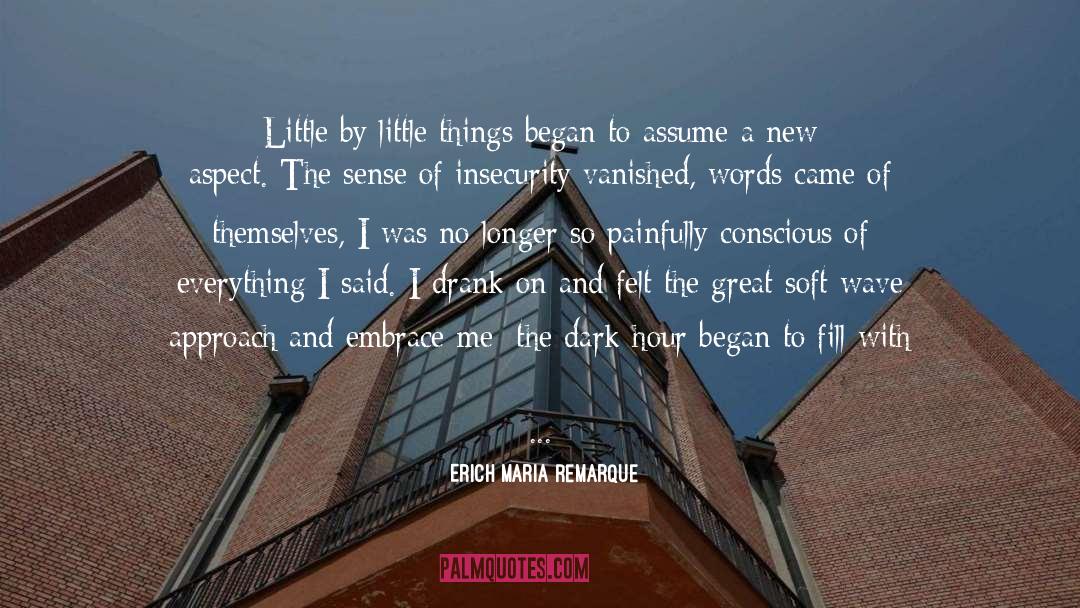 Soft Hours quotes by Erich Maria Remarque