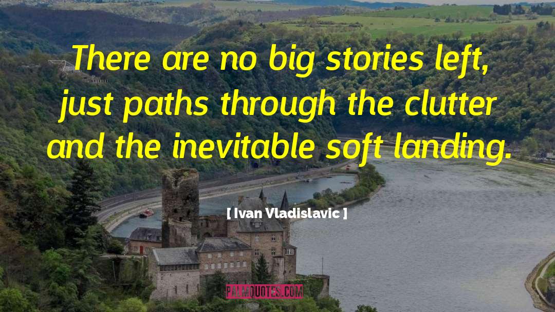 Soft Landing quotes by Ivan Vladislavic