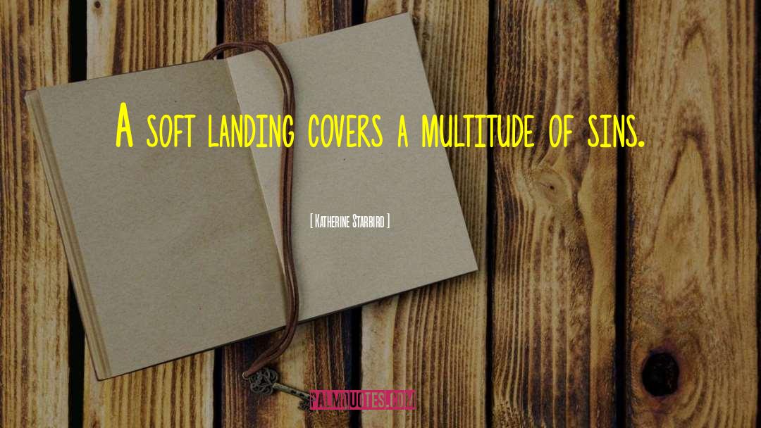 Soft Landing quotes by Katherine Starbird