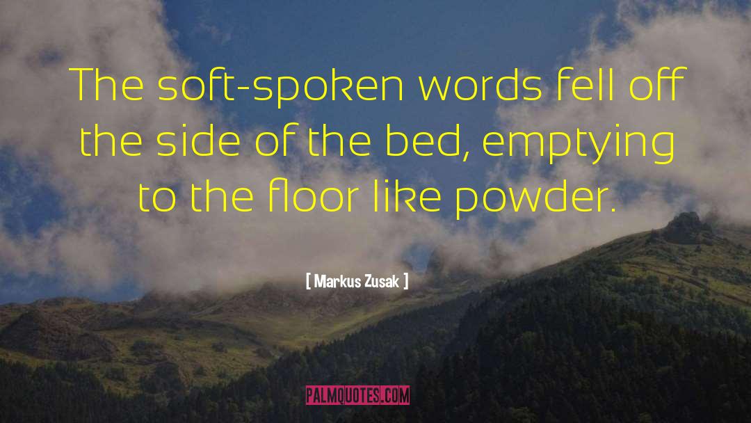 Soft Spoken quotes by Markus Zusak