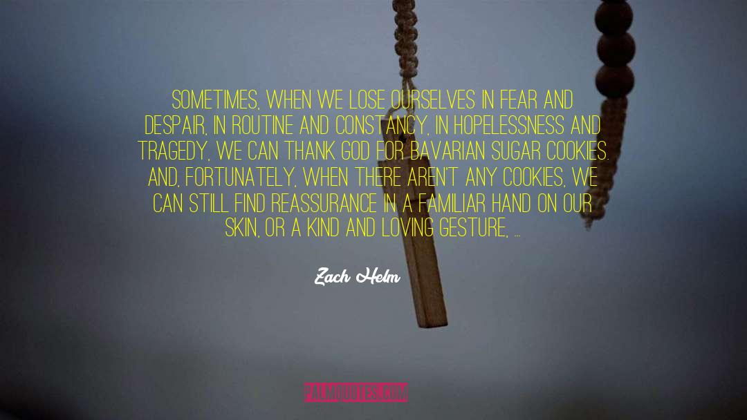Soft Spoken quotes by Zach Helm