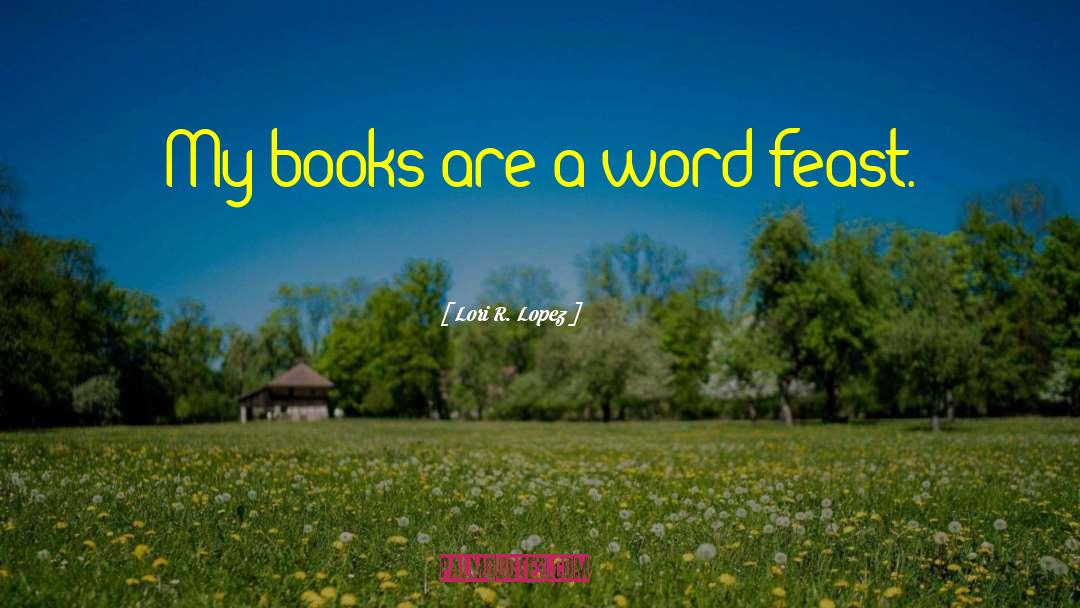 Soft Word quotes by Lori R. Lopez