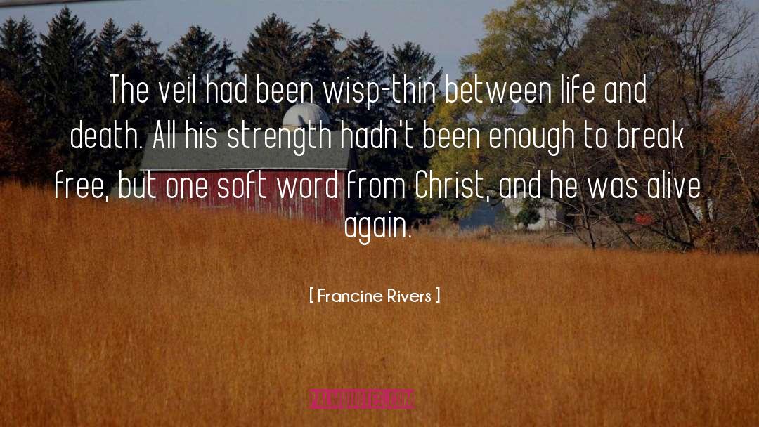 Soft Word quotes by Francine Rivers