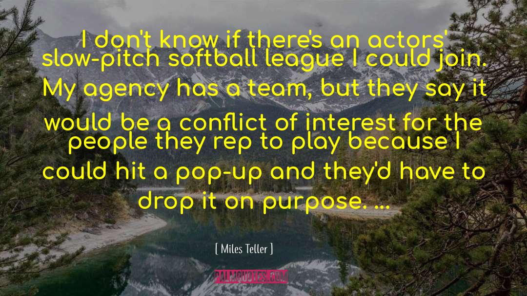 Softball Offseason quotes by Miles Teller