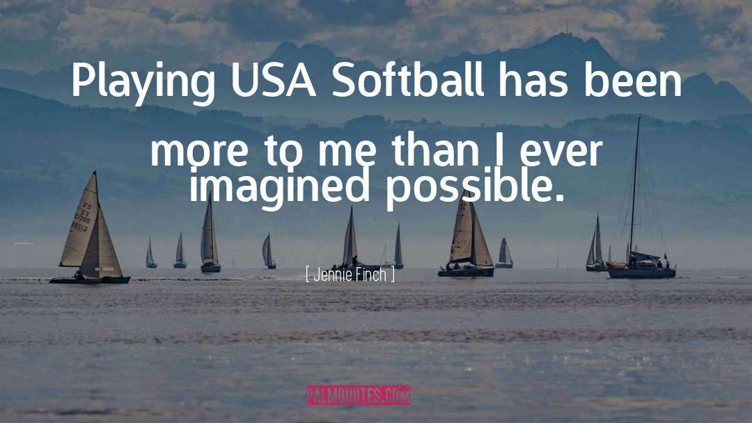 Softball quotes by Jennie Finch